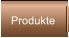Produkte
